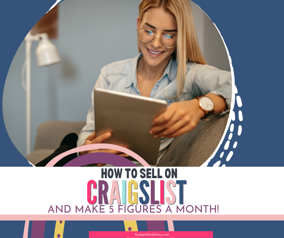 How To Sell On Craigslist: 4 Ways To Bank 4-5 Figures A Month - Budgets ...